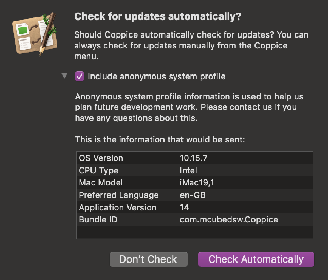 A dialogue with the title 'Check for updates automatically?' It asks the user if Coppice should 'automatically check for updates'. Below is an option to 'Include anonymous system profile' which explains what it sent, including a table listing the exact data sent. At the end are buttons to 'Don't Check' or 'Check Automatically'